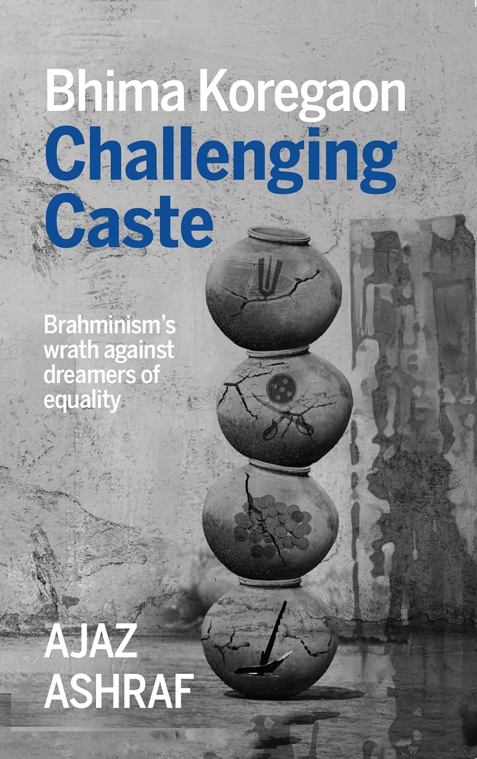 Brahminism's wrath against dreamers of equality